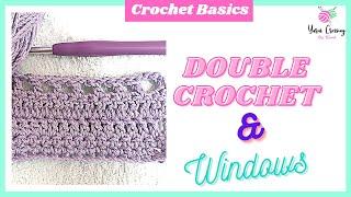 Crochet | Basics | Double Crochet and Windows - A little variety is a must