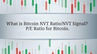 What is Bitcoin NVT Ratio/NVT Signal? P/E Ratio for Bitcoin.