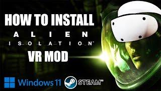 Alien Isolation VR MOD Easy Install Guide | Windows 11