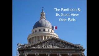 The Pantheon and Its Great View Over Paris - France Revisited