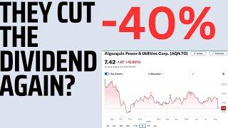 AQN Cuts The Dividend 40% Again...