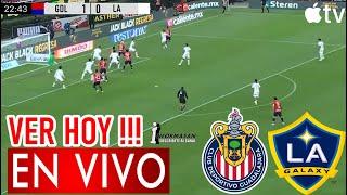 En Vivo Chivas vs. LA Galaxy, Donde Ver,  partido CHIVAS VS LA GALAXY LEAGUES CUP chivas