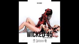 Wicked 45 (Mash Up) [Prod. Chris Boboros]