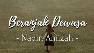 Beranjak Dewasa - Nadin Amizah (lyrics) | Kita beranjak dewasa jauh terburu seharusnya...