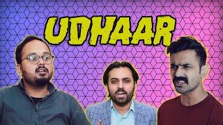 UDHAAR | THE IDIOTZ | COMEDY SKETCH