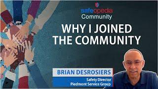 Why did you join the Safeopedia Community? - Brian Desrosiers
