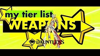 | dauntless | tier list | weapons | #playdauntless #veronkamimi #tierlist