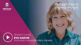 Eve Harow | Shelach Lecha 5784