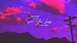 Ama Louise - Send Your Loving (Official Lyric Video)