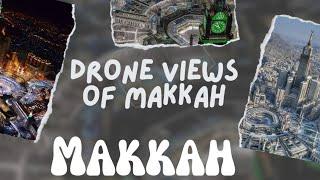 Drone views of Makkah || Holy City || Exclusive Footages || Must Watch