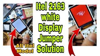 itel 2163 white display find track | it2160,it2161,it2162,it2170,it2171,it2172,white lcd solution