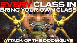 EVERY Class In Doom Bring Your Own Class: Attack Of The Doomguys