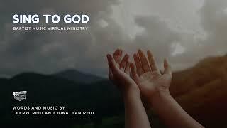 Sing to God | Baptist Music Virtual Ministry | Ensemble