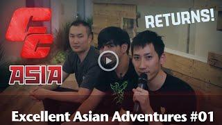Excellent Asian Adventures #01 w/@zhieeep, @xianmsg & @infiltration85