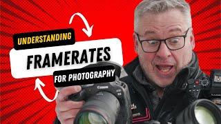 Boost Your Photography Skills: Camera Frame Rates Explained