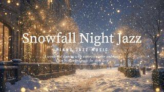 Relaxing Snowfall Nighttime Jazz Instrumental Music - Exquisite Piano Jazz in Winter for Deep Sleep