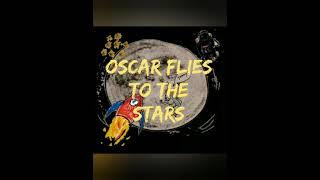 Oscar flies to the stars - ENGLISH- a story by Caro Schuster