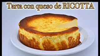 Como hacer TARTA DE QUESO RICOTTA o requesón MUY CREMOSA