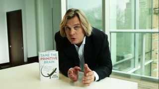 Tame The Primitive Brain - Manage Impulsive Behavior at Work - Mark Bowden
