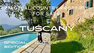 MAGICAL HOME FOR SALE IN TUSCANY - BAGNI DI LUCCA - SPECIAL EDITION (PRIVATE SALE)