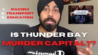 My 2 years Thunder Bay Experience | Racism | Education | Transportation | Jagmeet Sidhu