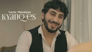 Vache Manukyan - Kyanq es