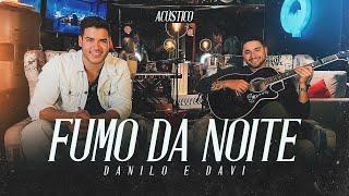 Danilo e Davi - Fumo Da Noite (Acústico)