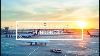 AMAZING!!! 7 Bandara Terbesar di Indonesia...
