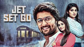 Jet Set Go Full Movie 4K | Natural Star Nani, Surabhi, Nivetha Thomas | South Thriller Movie