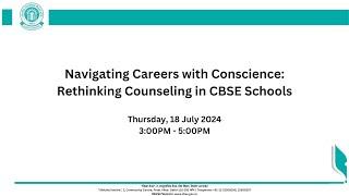 Navigating Careers with Conscience: Rethinking Counseling in CBSE Schools