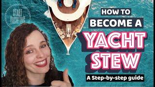 How to become a YACHT STEWARD or stewardESS! (Your step-by-step guide)