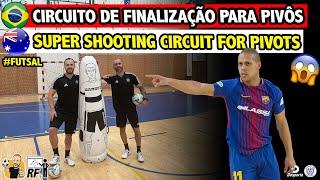 SUPER SHOOTING CIRCUIT FOR FUTSAL PIVOTS | SUPER CIRCUITO DE FINALIZAÇÃO PARA PIVÕS DE FUTSAL