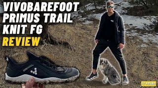 VIVOBAREFOOT PRIMUS TRAIL KNIT FG REVIEW | Really Solid