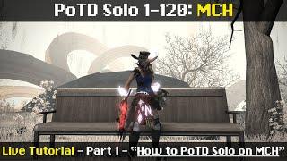 How to: PoTD Solo on MCH - Floors 1-120 - "Live Tutorial" - 6.11 - Endwalker - Angelus Demonus