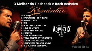 ACOUSTIX - As Melhores Românticas | Flashback e Rock Acústico (Acoustic Romantic Songs)