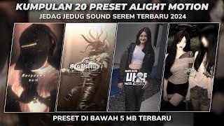 KUMPULAN 20 PRESET ALIGHT MOTION SOUND SEREM TERBARU 2024 | PRESET DIBAWAH 5MB