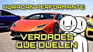 Lambo Huracán Performante ️ Verdades que Duelen