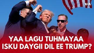 Ninka lagu tuhmayo isku daygii dil ee Donald Trump