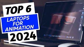 Top 6 Best Laptops for Animation In 2024