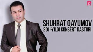 Shuhrat Qayumov - 2011-yilgi konsert dasturi