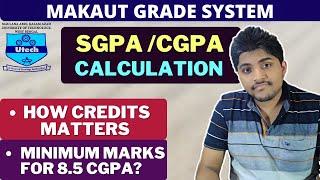 MAKAUT GRADE SYSTEM |  MAKAUT CGPA Calculation | SGPA / MARKS / PERCENTAGE / CREDITS / GRADE SYSTEM