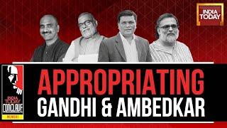 Appropriating Gandhi & Ambedkar; Genuine Or Lip Service | India Today Conclave Mumbai 2023