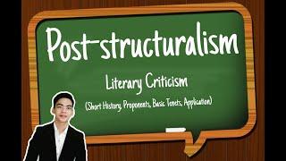 POST-STRUCTURALISM (Literary Criticism - History, Proponents, Tenets, Application) | Kheneth Avila