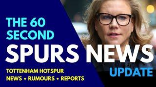 THE 60 SECOND SPURS NEWS UPDATE: Amanda Staveley on Potential Investment at Tottenham, Gallagher