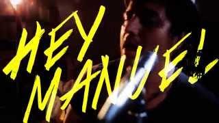 Hey Manuel Official Video