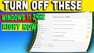 Turn Off These Windows 11 24H2 Features Right Now! | Boost Speed & Privacy