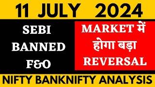 NIFTY PREDICTION FOR TOMORROW & BANKNIFTY ANALYSIS FOR 11 JULY  2024 | MARKET ANALYSIS FOR TOMORROW