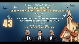 IBADAH MINGGU VII DUNG TRINITATIS, 14 JULI 2024 | HKBP DEPOK TIMUR
