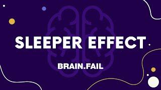 Sleeper Effect (or Source Amnesia) - BRAIN.FAIL