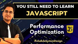 You Don't Know Javascript Yet! Performance Optimization | Chakde System Design Ep. 11